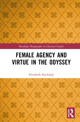 Stockdale |  Female Agency and Virtue in the Odyssey | Buch |  Sack Fachmedien