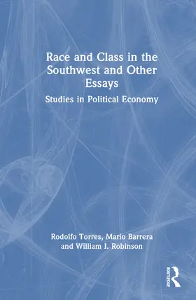Barrera / Torres / Robinson |  Race and Class in the Southwest and Other Essays | Buch |  Sack Fachmedien