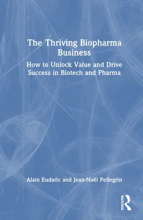 Eudaric / Pellegrin |  The Thriving Biopharma Business | Buch |  Sack Fachmedien