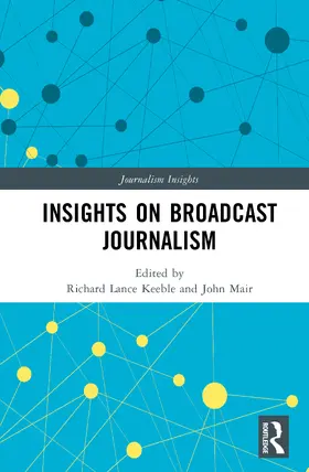 Mair / Keeble |  Insights on Broadcast Journalism | Buch |  Sack Fachmedien