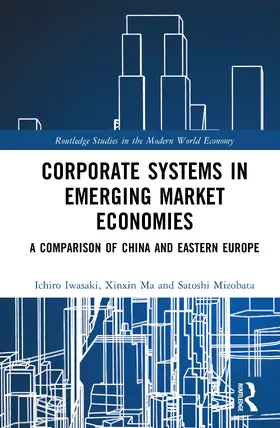 Iwasaki / Ma / Mizobata |  Corporate Systems in Emerging Market Economies | Buch |  Sack Fachmedien