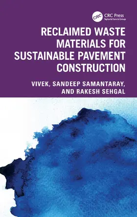 Vivek / Samantaray / Sehgal |  Reclaimed Waste Materials for Sustainable Pavement Construction | Buch |  Sack Fachmedien