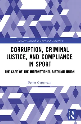 Gottschalk | Corruption, Criminal Justice, and Compliance in Sport | Buch | 978-1-032-98384-4 | www.sack.de
