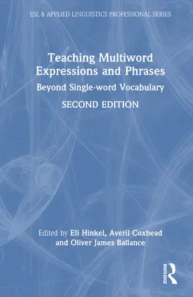 Coxhead / Ballance / Hinkel |  Teaching Multiword Expressions and Phrases | Buch |  Sack Fachmedien