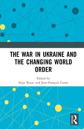 Buzar / Caron |  The War in Ukraine and the Changing World Order | Buch |  Sack Fachmedien