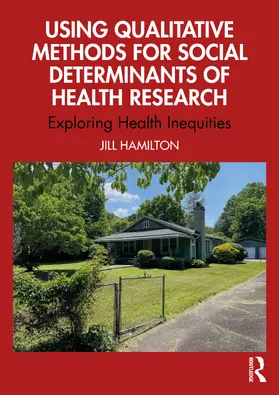 Hamilton |  Using Qualitative Methods for Social Determinants of Health Research | Buch |  Sack Fachmedien