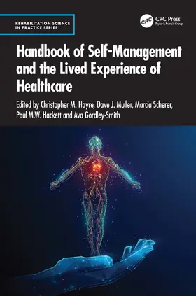 Hayre / Muller / Scherer |  Handbook of Self-Management and the Lived Experience of Healthcare | Buch |  Sack Fachmedien