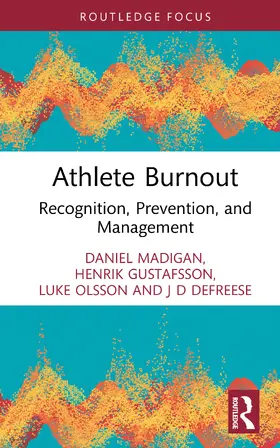 Madigan / Gustafsson / Olsson |  Athlete Burnout | Buch |  Sack Fachmedien