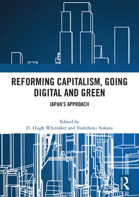 Whittaker / Nakata | Reforming Capitalism, Going Digital and Green | Buch | 978-1-032-98617-3 | www.sack.de