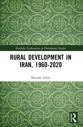 Azkia |  Rural Development in Iran, 1960-2020 | Buch |  Sack Fachmedien