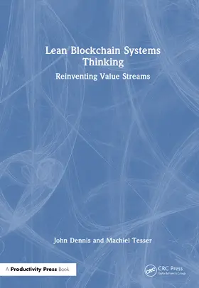 Dennis / Tesser |  Lean Blockchain Systems Thinking | Buch |  Sack Fachmedien