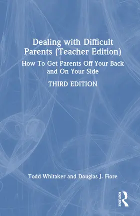 Fiore / Whitaker |  Dealing with Difficult Parents (Teacher Edition) | Buch |  Sack Fachmedien