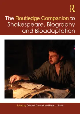 Cartmell / Smith |  The Routledge Companion to Shakespeare, Biography and Bioadaptation | Buch |  Sack Fachmedien