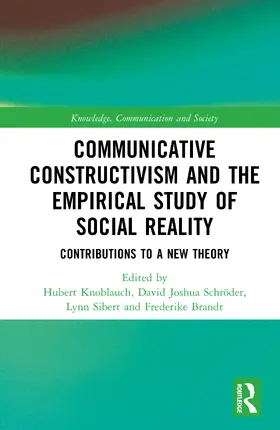 Joshua Schroder / Knoblauch / Brandt |  Communicative Constructivism and the Empirical Study of Social Reality | Buch |  Sack Fachmedien