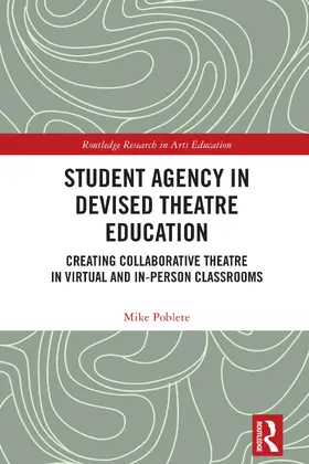 Poblete |  Student Agency in Devised Theatre Education | Buch |  Sack Fachmedien