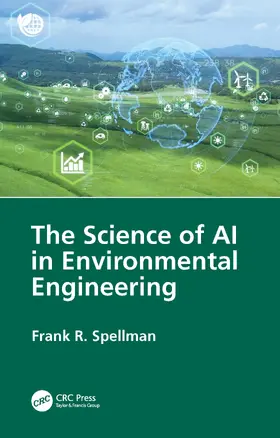 Spellman |  The Science of AI in Environmental Engineering | Buch |  Sack Fachmedien