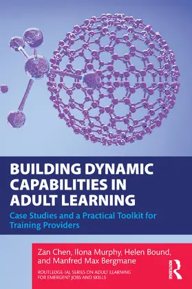 Chen / Murphy / Bound |  Building Dynamic Capabilities in Adult Learning | Buch |  Sack Fachmedien
