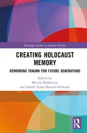Baumel-Schwartz / Herskovitz |  Creating Holocaust Memory | Buch |  Sack Fachmedien