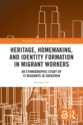 Liu |  Heritage, Homemaking, and Identity Formation in Migrant Workers | Buch |  Sack Fachmedien