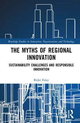 Foley |  The Myths of Regional Innovation | Buch |  Sack Fachmedien