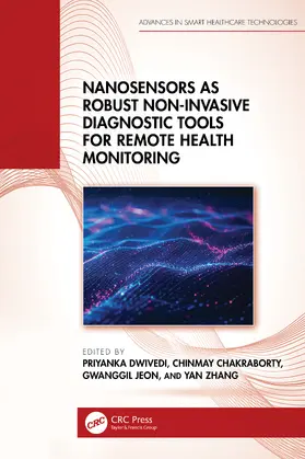 Dwivedi / Chakraborty / Jeon |  Nanosensors as Robust Non-Invasive Diagnostic Tools for Remote Health Monitoring | Buch |  Sack Fachmedien