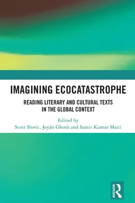 Slovic / Ghosh / Maiti |  Imagining Ecocatastrophe | Buch |  Sack Fachmedien