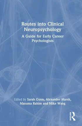 Gunn / Marsh / Rahim |  Routes into Clinical Neuropsychology | Buch |  Sack Fachmedien