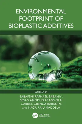 Babaniyi / Aransiola / Maddela |  Environmental Footprint of Bioplastic Additives | Buch |  Sack Fachmedien
