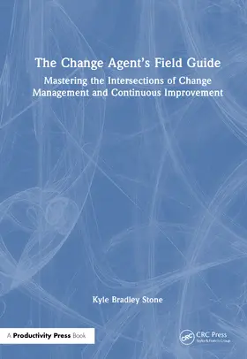Stone |  The Change Agent's Field Guide | Buch |  Sack Fachmedien
