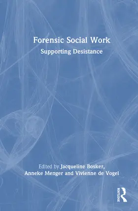 Menger / Bosker / de Vogel |  Forensic Social Work | Buch |  Sack Fachmedien