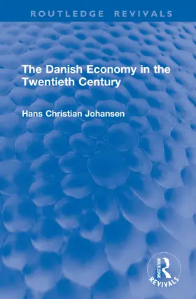 Johansen |  The Danish Economy in the Twentieth Century | Buch |  Sack Fachmedien