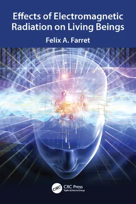 Farret |  Effects of Electromagnetic Radiation on Living Beings | Buch |  Sack Fachmedien
