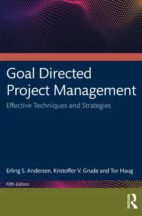Andersen / Grude / Haug |  Goal Directed Project Management | Buch |  Sack Fachmedien