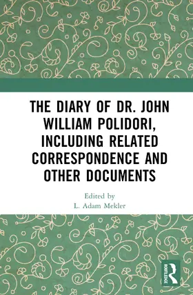 Mekler |  The Diary of Dr. John William Polidori, including Related Correspondence and Other Documents | Buch |  Sack Fachmedien