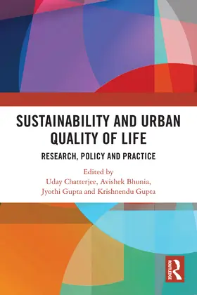 Chatterjee / Bhunia / Gupta |  Sustainability and Urban Quality of Life | Buch |  Sack Fachmedien