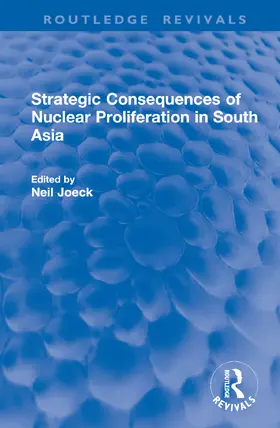 Joeck |  Strategic Consequences of Nuclear Proliferation in South Asia | Buch |  Sack Fachmedien