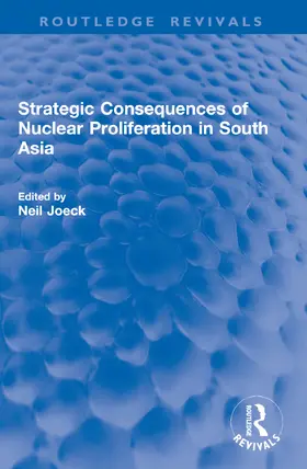 Joeck |  Strategic Consequences of Nuclear Proliferation in South Asia | Buch |  Sack Fachmedien