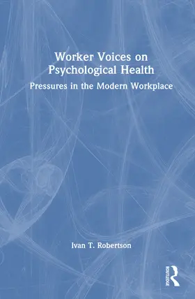 Robertson | Worker Voices and Psychological Health | Buch | 978-1-032-99556-4 | www.sack.de