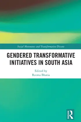 Bhatia | Gendered Transformative Initiatives in South Asia | Buch | 978-1-032-99573-1 | www.sack.de
