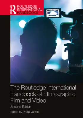 Vannini |  The Routledge International Handbook of Ethnographic Film and Video | Buch |  Sack Fachmedien