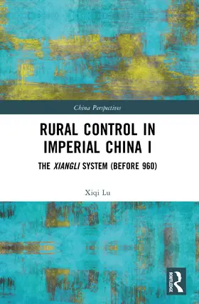 Lu |  Rural Control in Imperial China I | Buch |  Sack Fachmedien