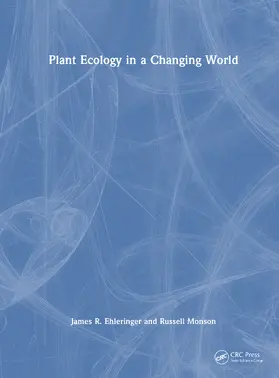 Ehleringer / Monson |  Plant Ecology in a Changing World | Buch |  Sack Fachmedien