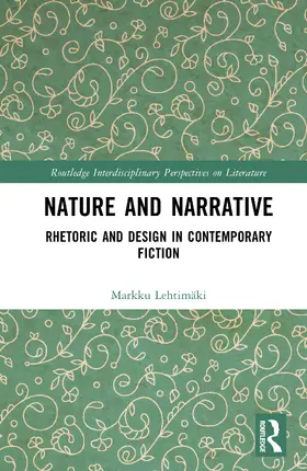 Lehtimaki / Lehtimäki |  Nature and Narrative | Buch |  Sack Fachmedien