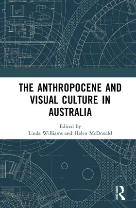 McDonald / Williams |  The Anthropocene and Visual Culture in Australia | Buch |  Sack Fachmedien