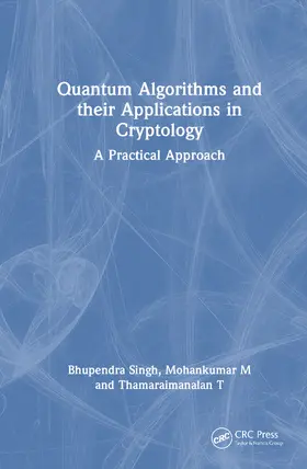 Singh / Mylsamy / Thangarajan |  Quantum Algorithms and their Applications in Cryptology | Buch |  Sack Fachmedien