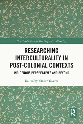 Tavares |  Researching Interculturality in Post-Colonial Contexts | Buch |  Sack Fachmedien