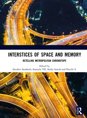 Santhosh / TH / Suresh |  Interstices of Space and Memory | Buch |  Sack Fachmedien