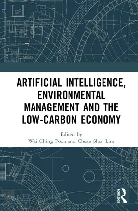 Poon / Lim |  Artificial Intelligence, Environmental Management, and the Low-Carbon Economy | Buch |  Sack Fachmedien