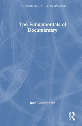 Roth | The Fundamentals of Documentary | Buch | 978-1-032-99965-4 | www.sack.de