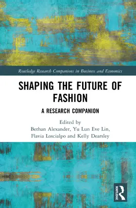 Alexander / Lin / Loscialpo |  Shaping the Future of Fashion | Buch |  Sack Fachmedien